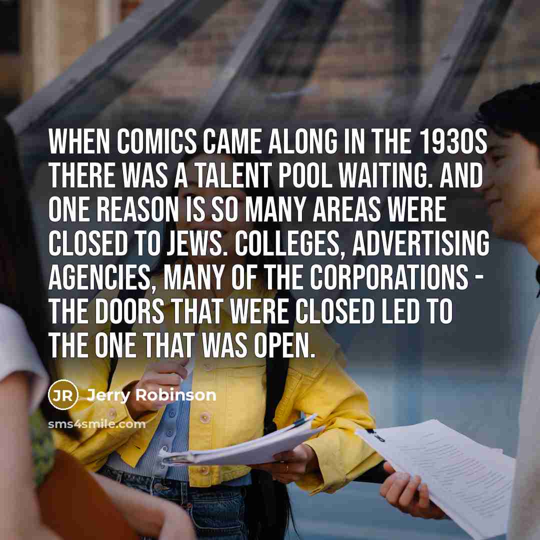 “When comics came along in the 1930s there was a…” quote by Jerry Robinson