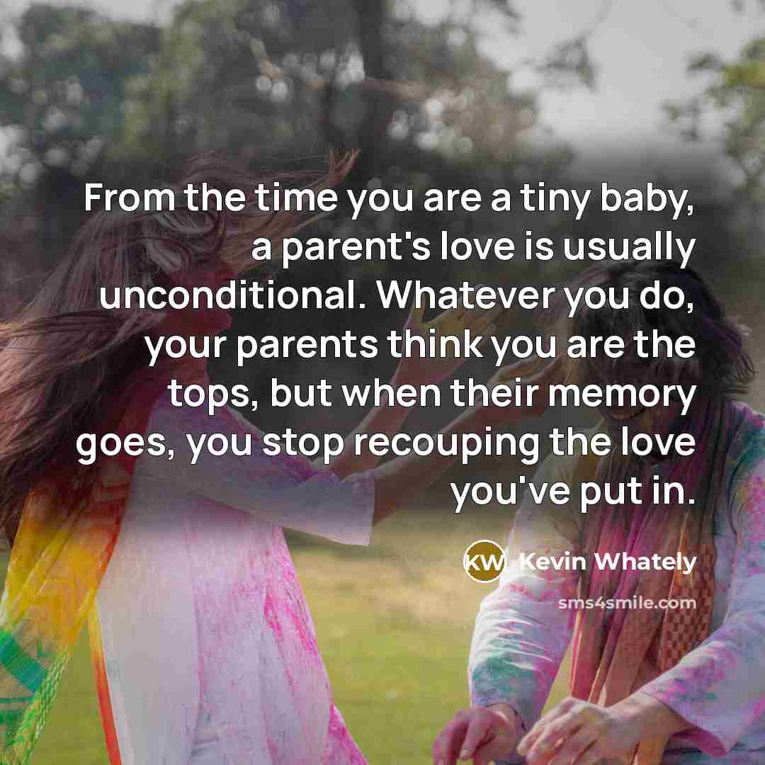 “From the time you are a tiny baby, a parent's…” quote by Kevin Whately