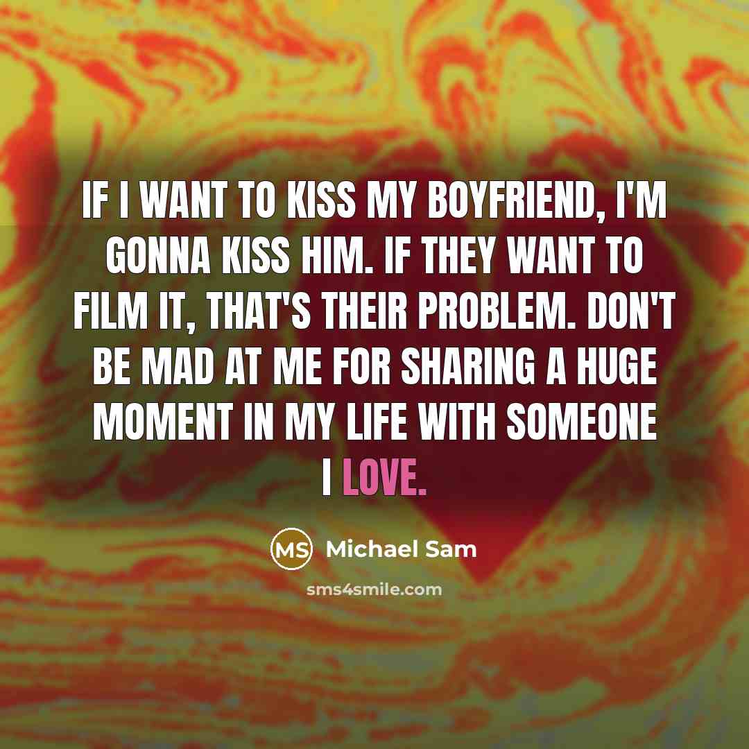 “If I want to kiss my boyfriend, I'm gonna kiss…” quote by Michael Sam