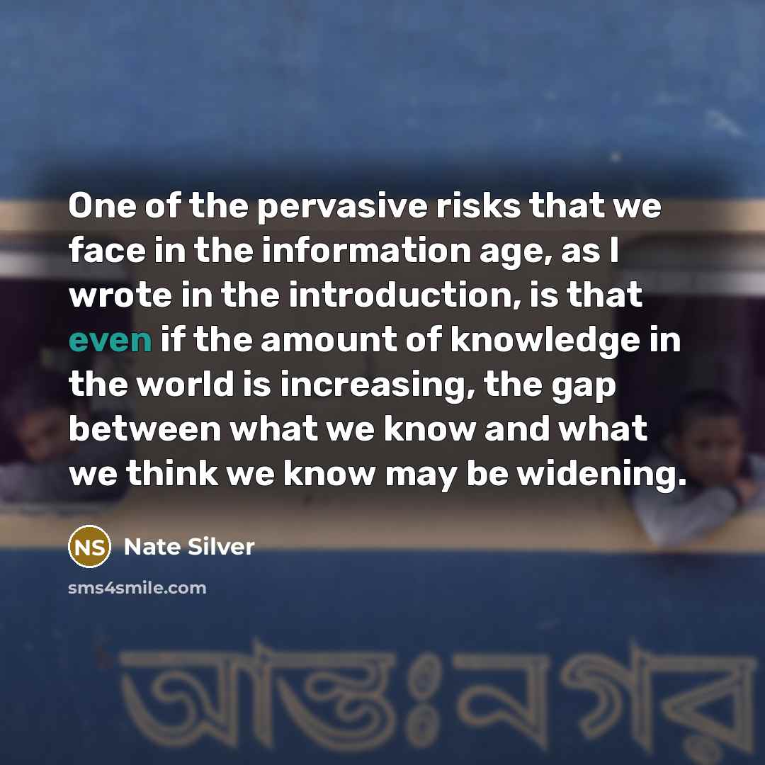 “One of the pervasive risks that we face in the…” quote by Nate Silver