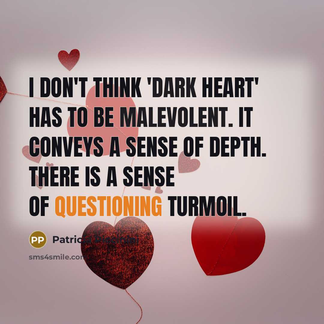 “I don't think 'Dark Heart' has to be malevolent. It…” quote by Patricia Piccinini