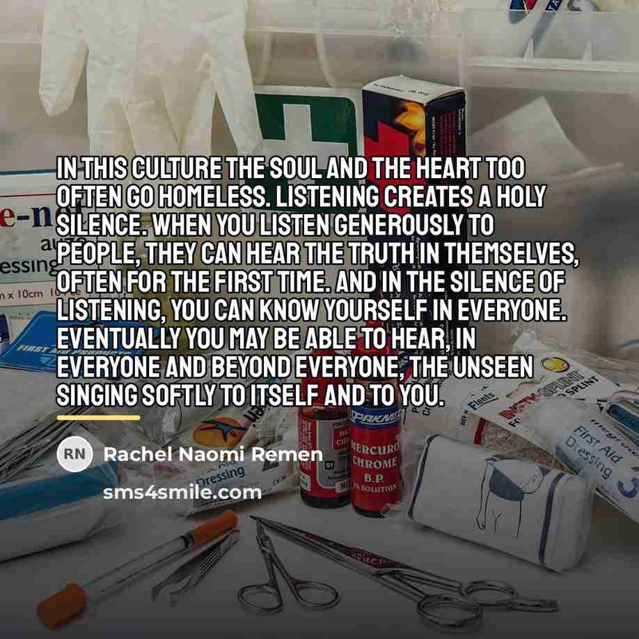 “In this culture the soul and the heart too often…” quote by Rachel Naomi Remen