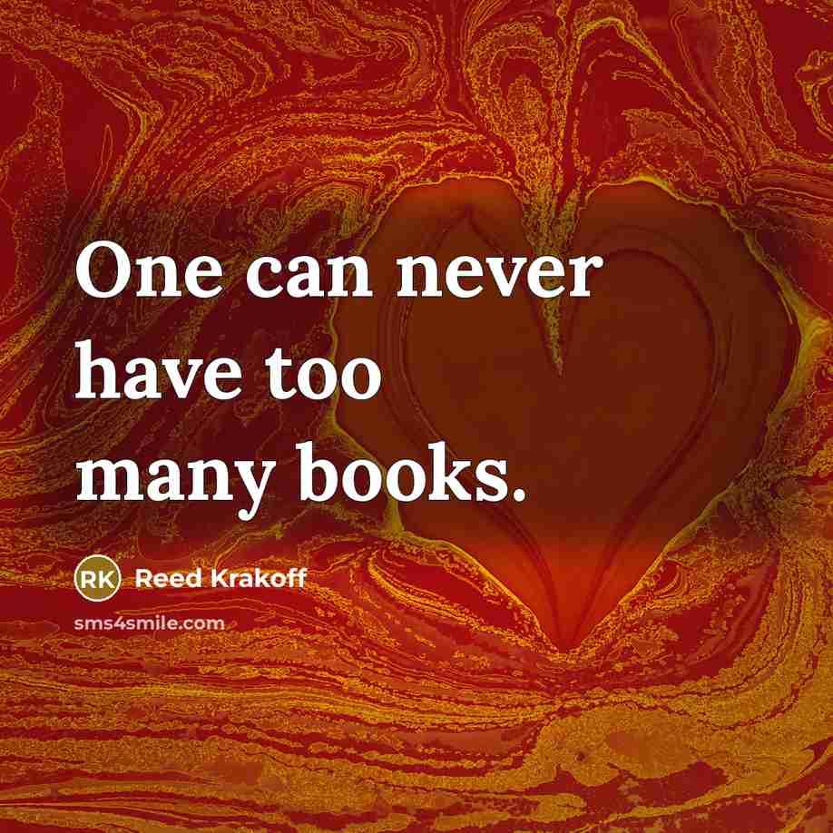 “One can never have too many books.…” quote by Reed Krakoff