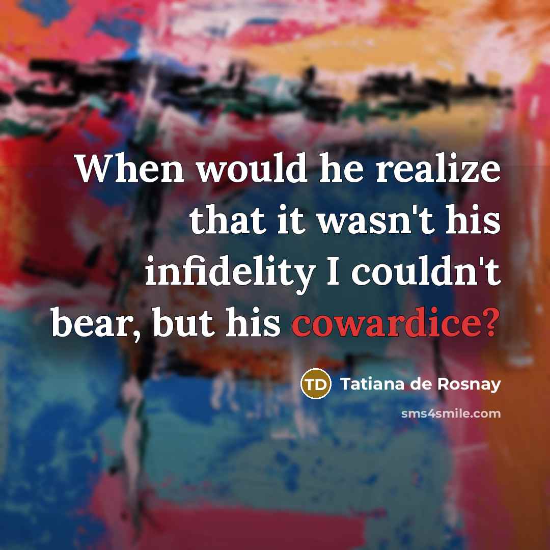 “When would he realize that it wasn't his infidelity I…” quote by Tatiana de Rosnay