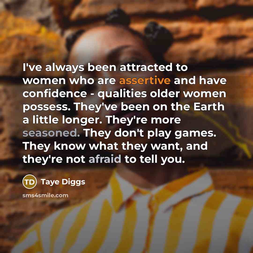 “I've always been attracted to women who are assertive and…” quote by Taye Diggs