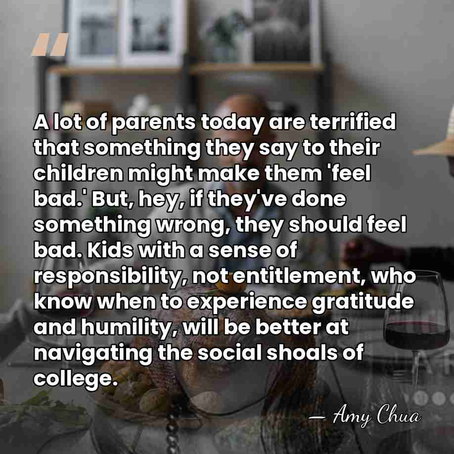 A lot of parents today are terrified that something they say to&hellip; - Amy Chua