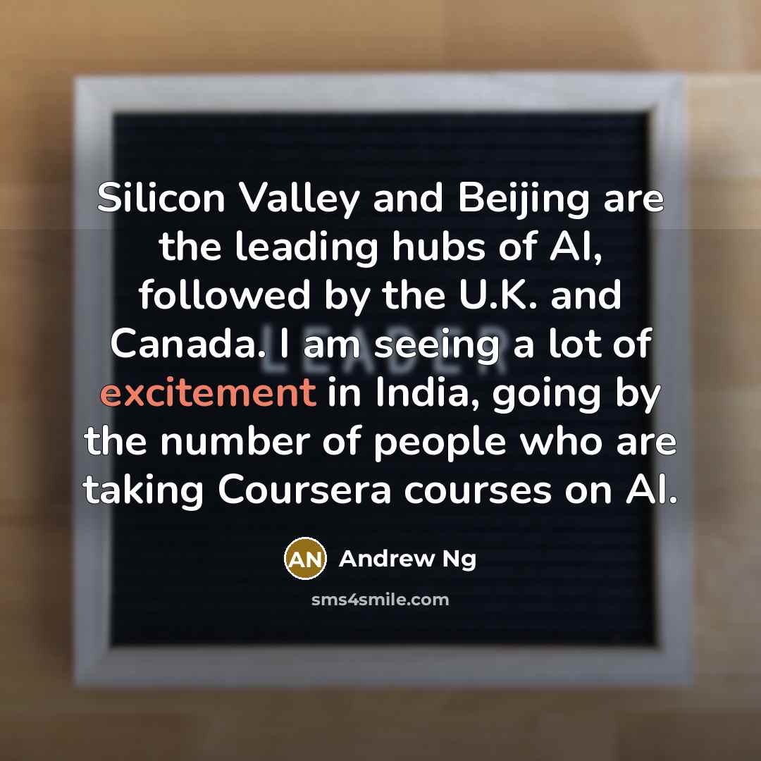 “Silicon Valley and Beijing are the leading hubs of AI,…” quote by Andrew Ng