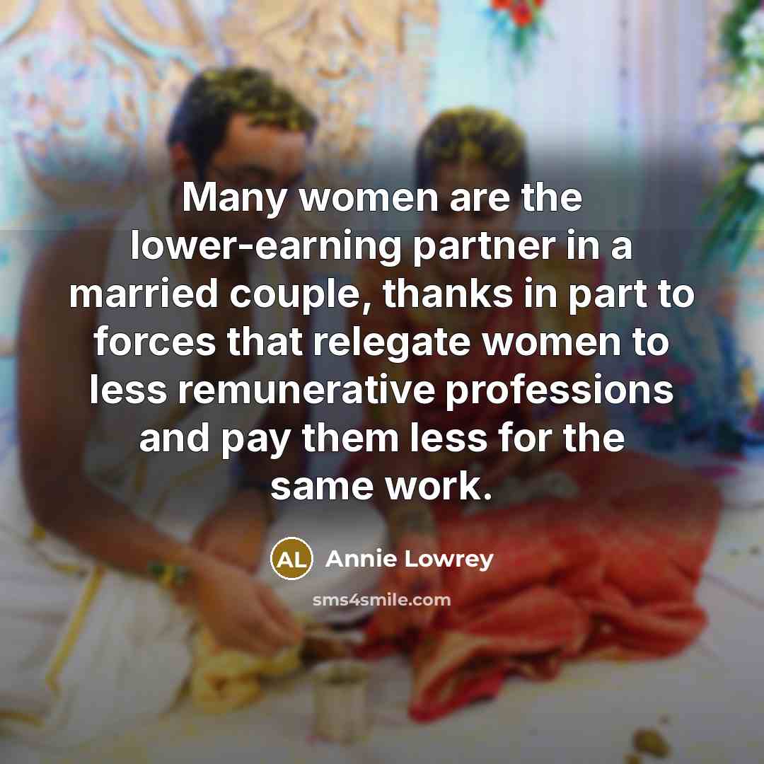 “Many women are the lower-earning partner in a married couple,…” quote by Annie Lowrey
