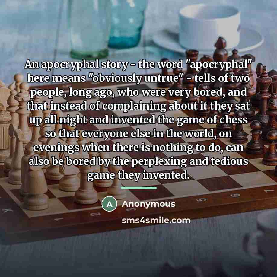 “An apocryphal story - the word "apocryphal" here means "obviously…” quote by Anonymous