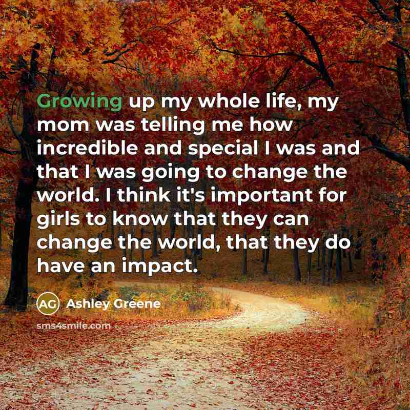 “Growing up my whole life, my mom was telling me…” quote by Ashley Greene