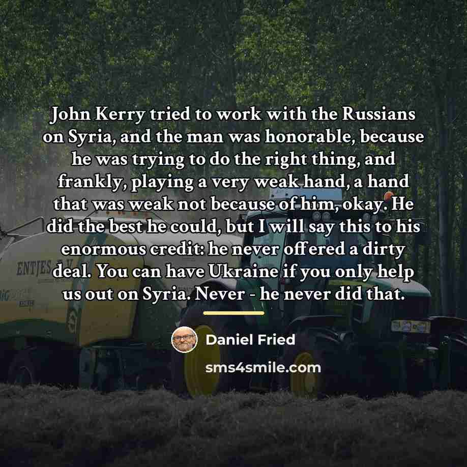“John Kerry tried to work with the Russians on Syria,…” quote by Daniel Fried