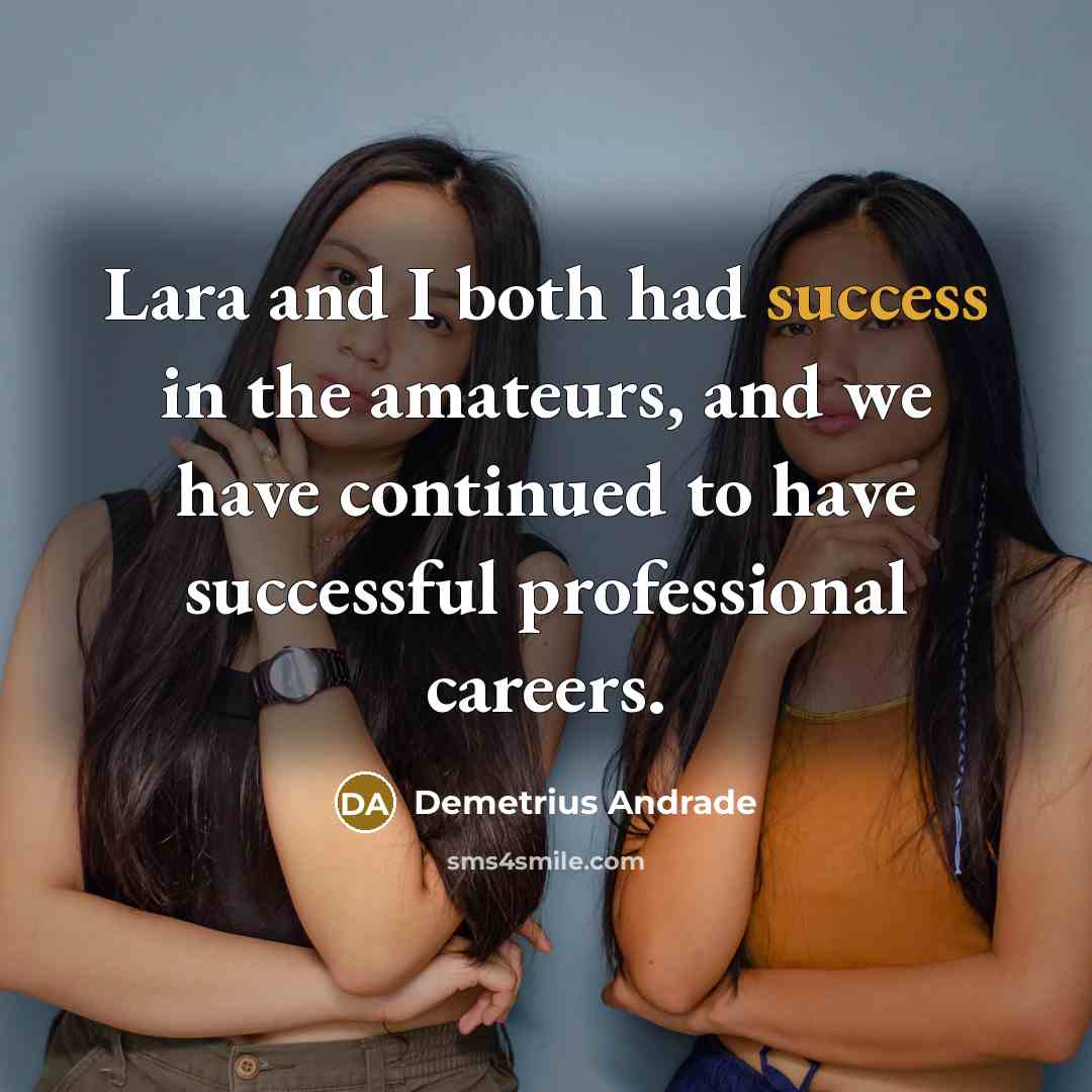 “Lara and I both had success in the amateurs, and…” quote by Demetrius Andrade
