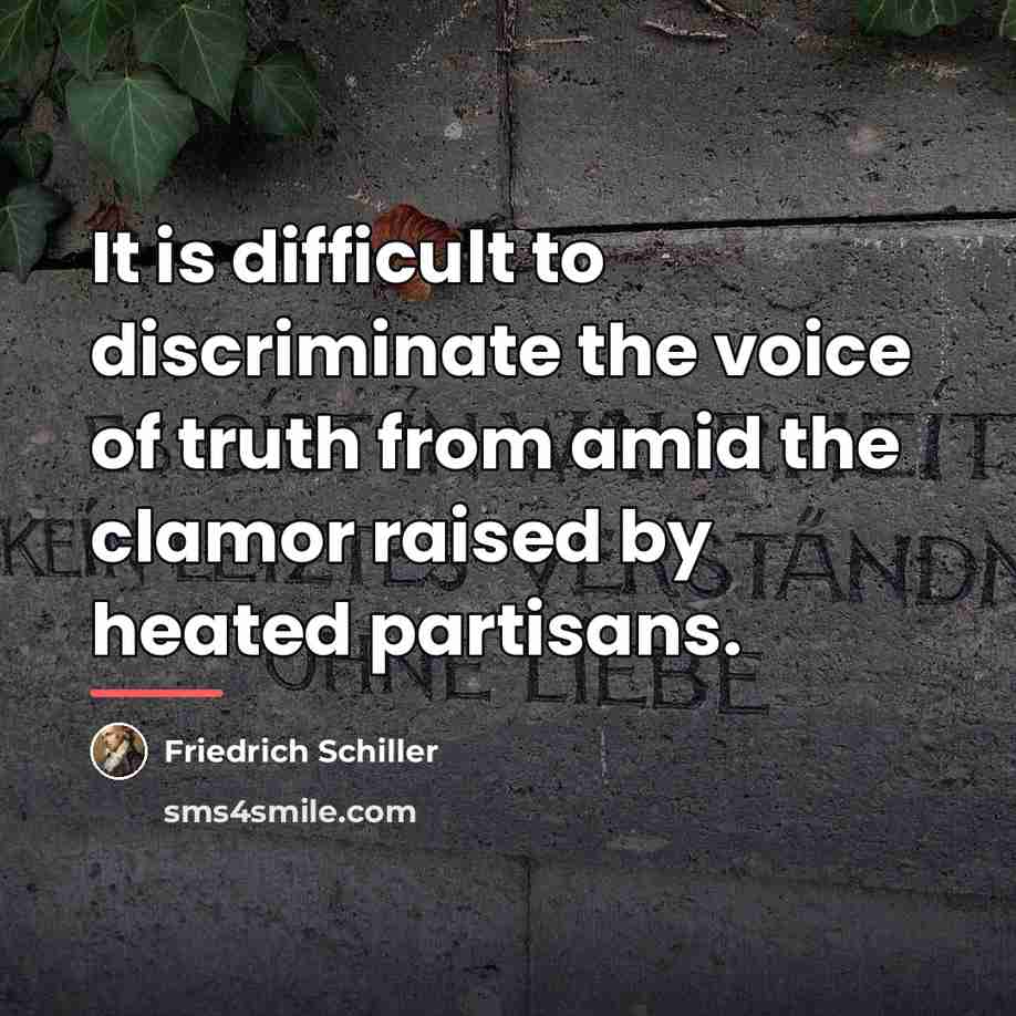 “It is difficult to discriminate the voice of truth from…” quote by Friedrich Schiller