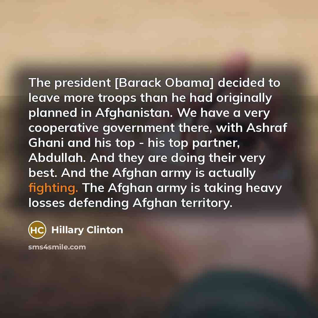 “The president [Barack Obama] decided to leave more troops than…” quote by Hillary Clinton
