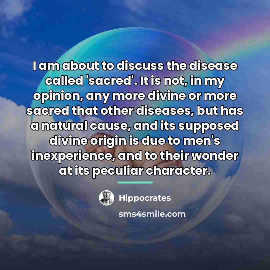 “I am about to discuss the disease called 'sacred'. It…” quote by Hippocrates