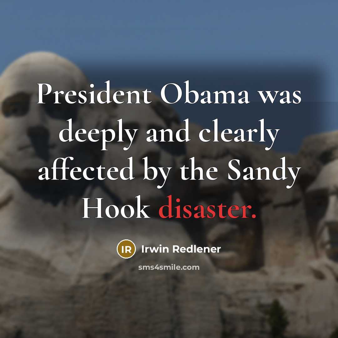 “President Obama was deeply and clearly affected by the Sandy…” quote by Irwin Redlener