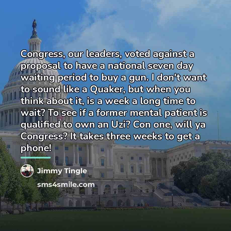 “Congress, our leaders, voted against a proposal to have a…” quote by Jimmy Tingle