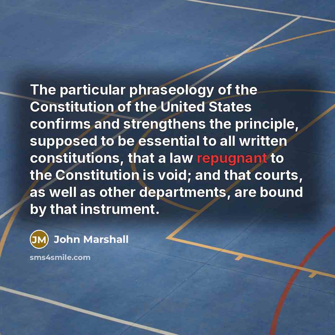 “The particular phraseology of the Constitution of the United States…” quote by John Marshall