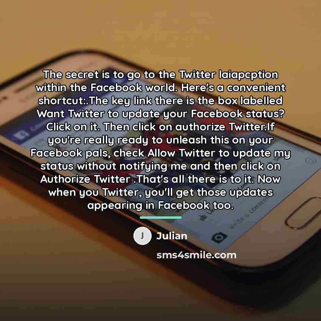 “The secret is to go to the Twitter laiapcption within…” quote by Julian