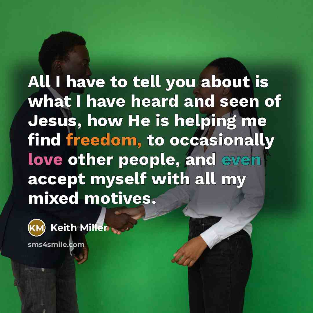 “All I have to tell you about is what I…” quote by Keith Miller