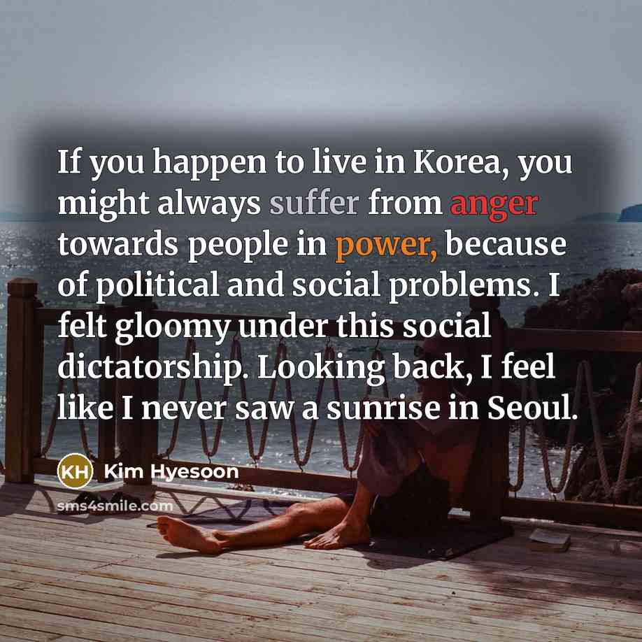“If you happen to live in Korea, you might always…” quote by Kim Hyesoon