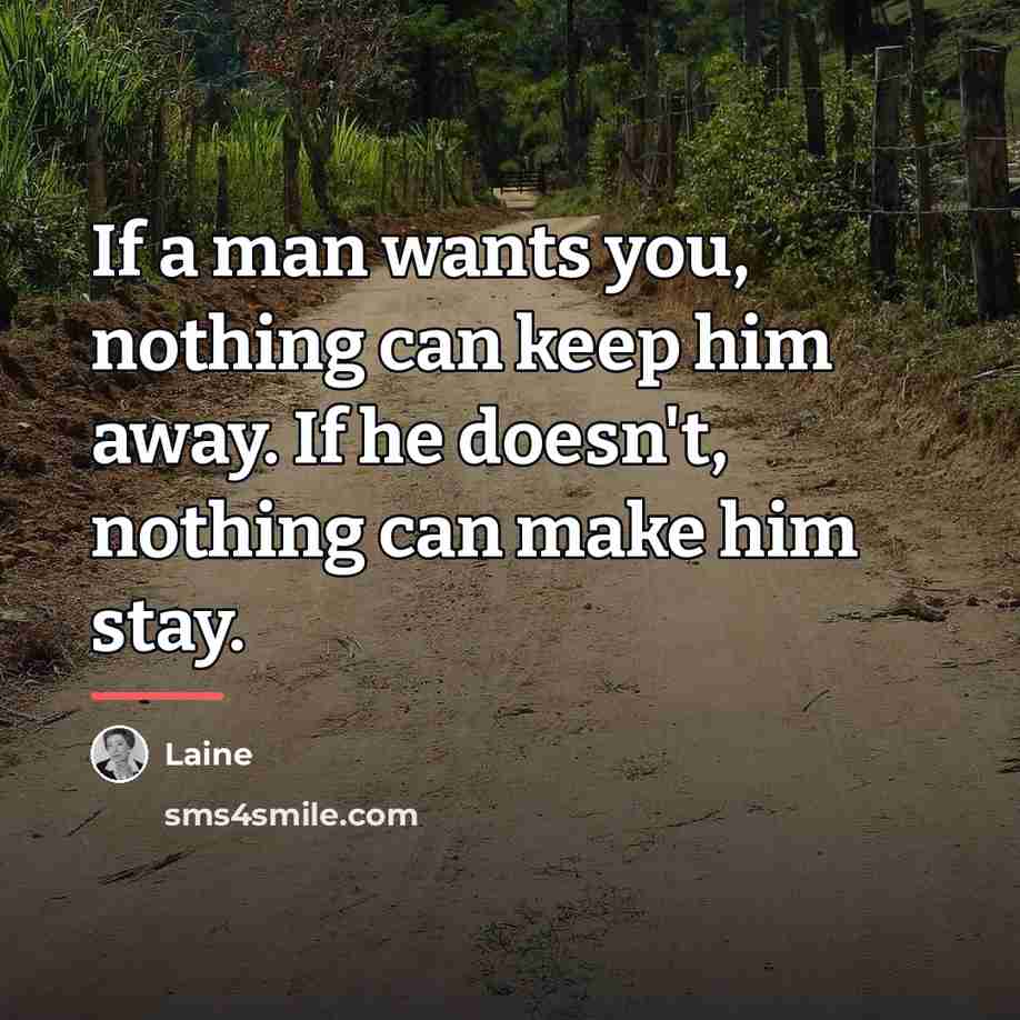 “If a man wants you, nothing can keep him away.…” quote by Laine