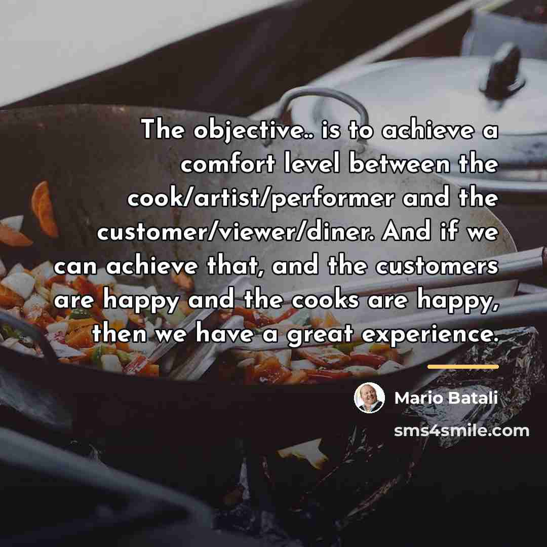 “The objective.. is to achieve a comfort level between the…” quote by Mario Batali