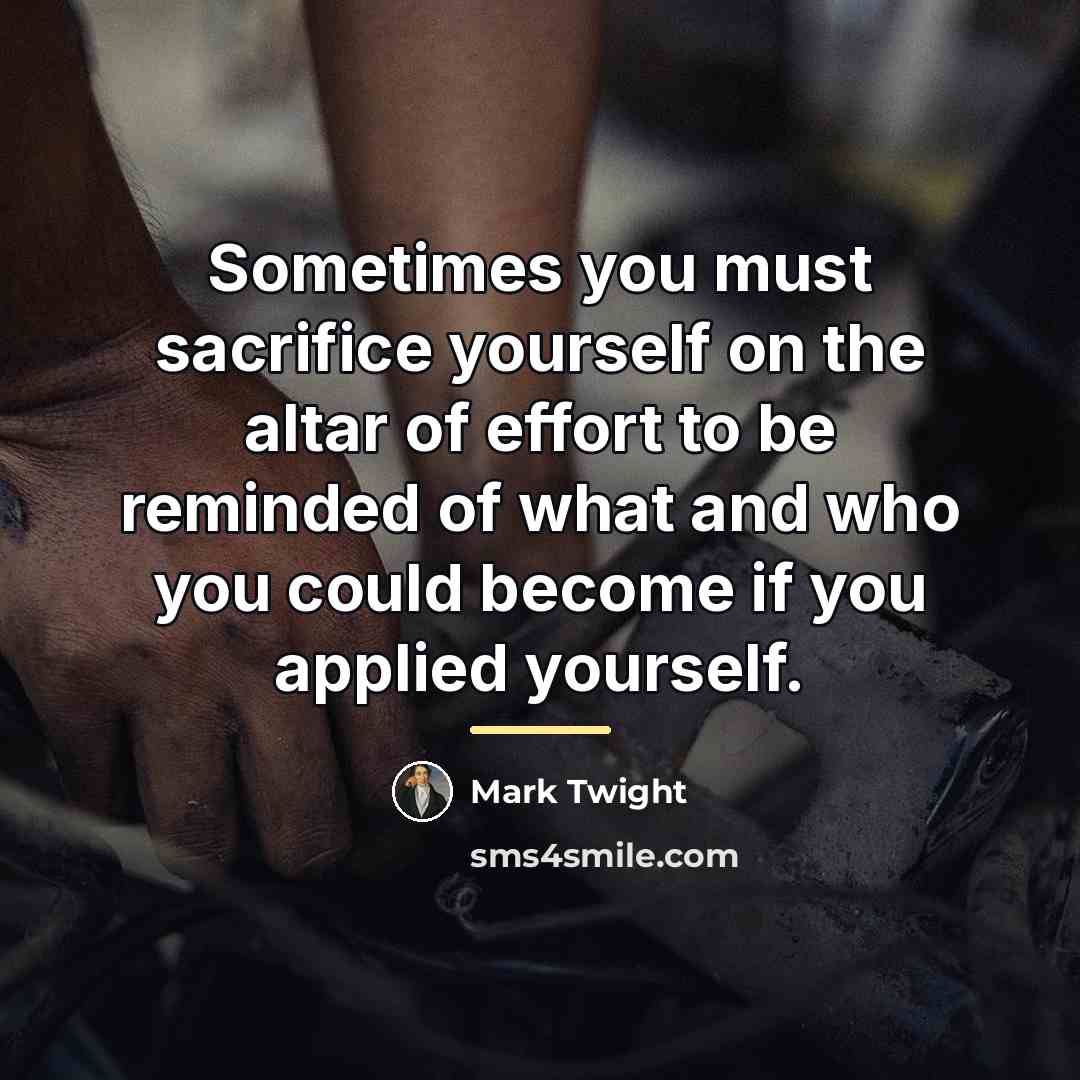 “Sometimes you must sacrifice yourself on the altar of effort…” quote by Mark Twight