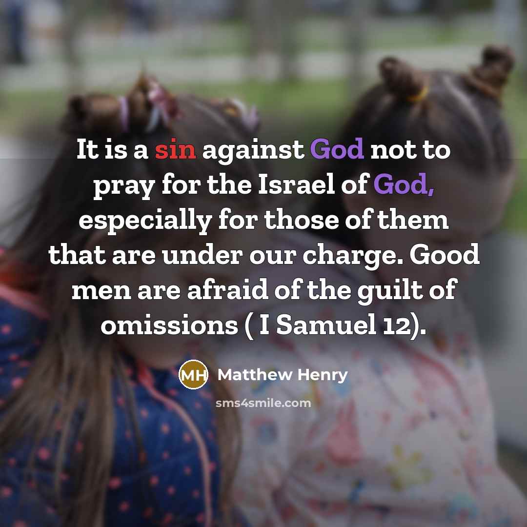 “It is a sin against God not to pray for…” quote by Matthew Henry