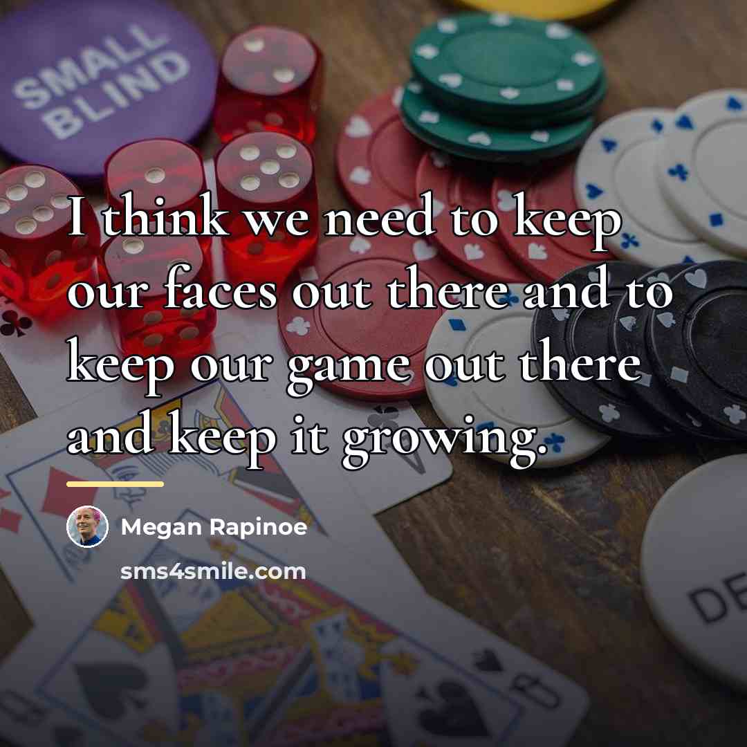 “I think we need to keep our faces out there…” quote by Megan Rapinoe