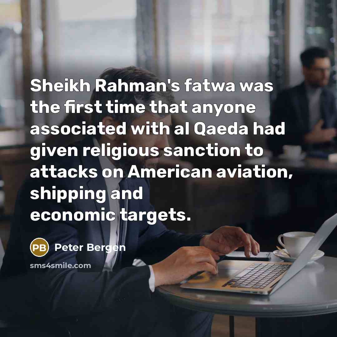 “Sheikh Rahman's fatwa was the first time that anyone associated…” quote by Peter Bergen