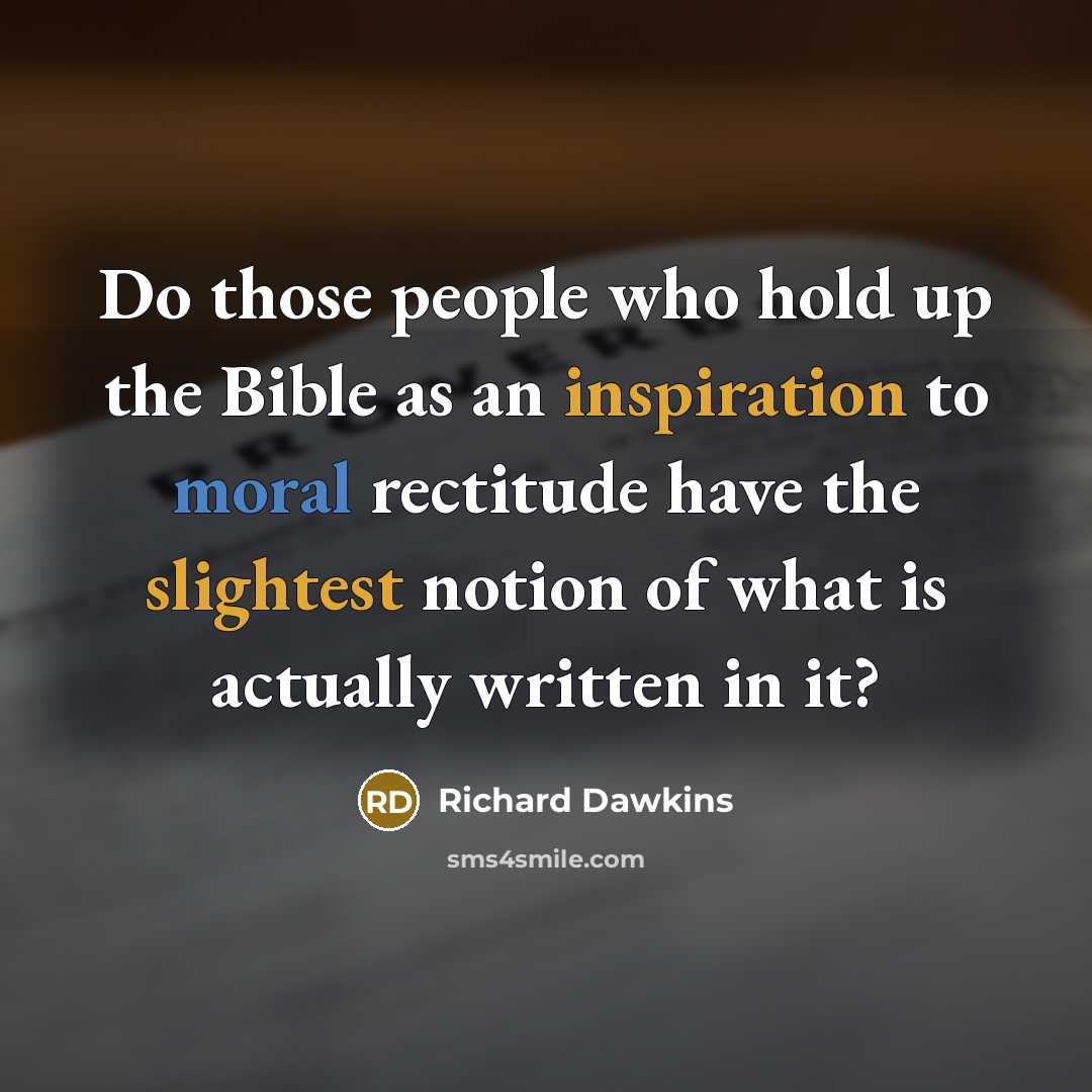“Do those people who hold up the Bible as an…” quote by Richard Dawkins