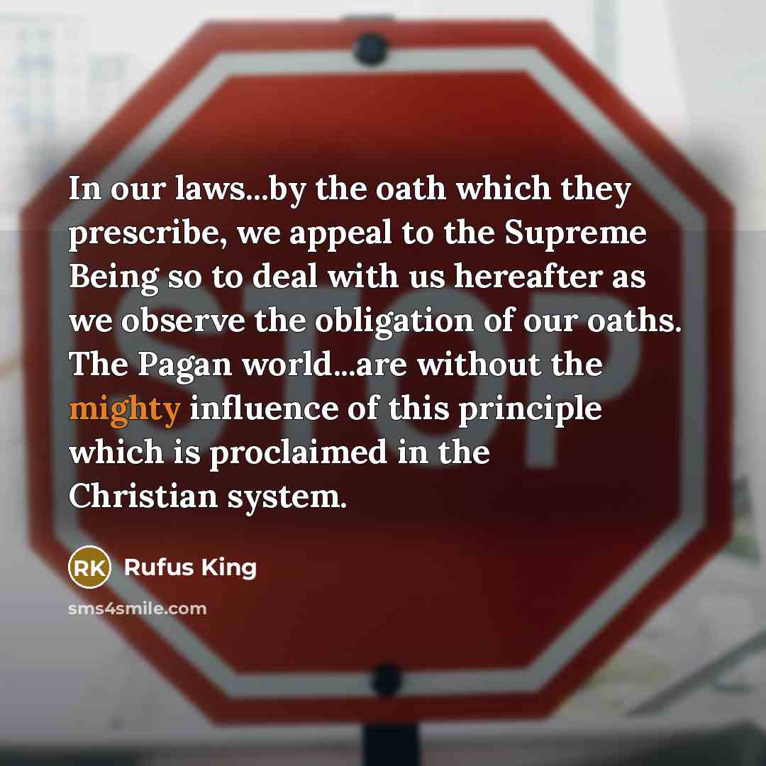 “In our laws...by the oath which they prescribe, we appeal…” quote by Rufus King