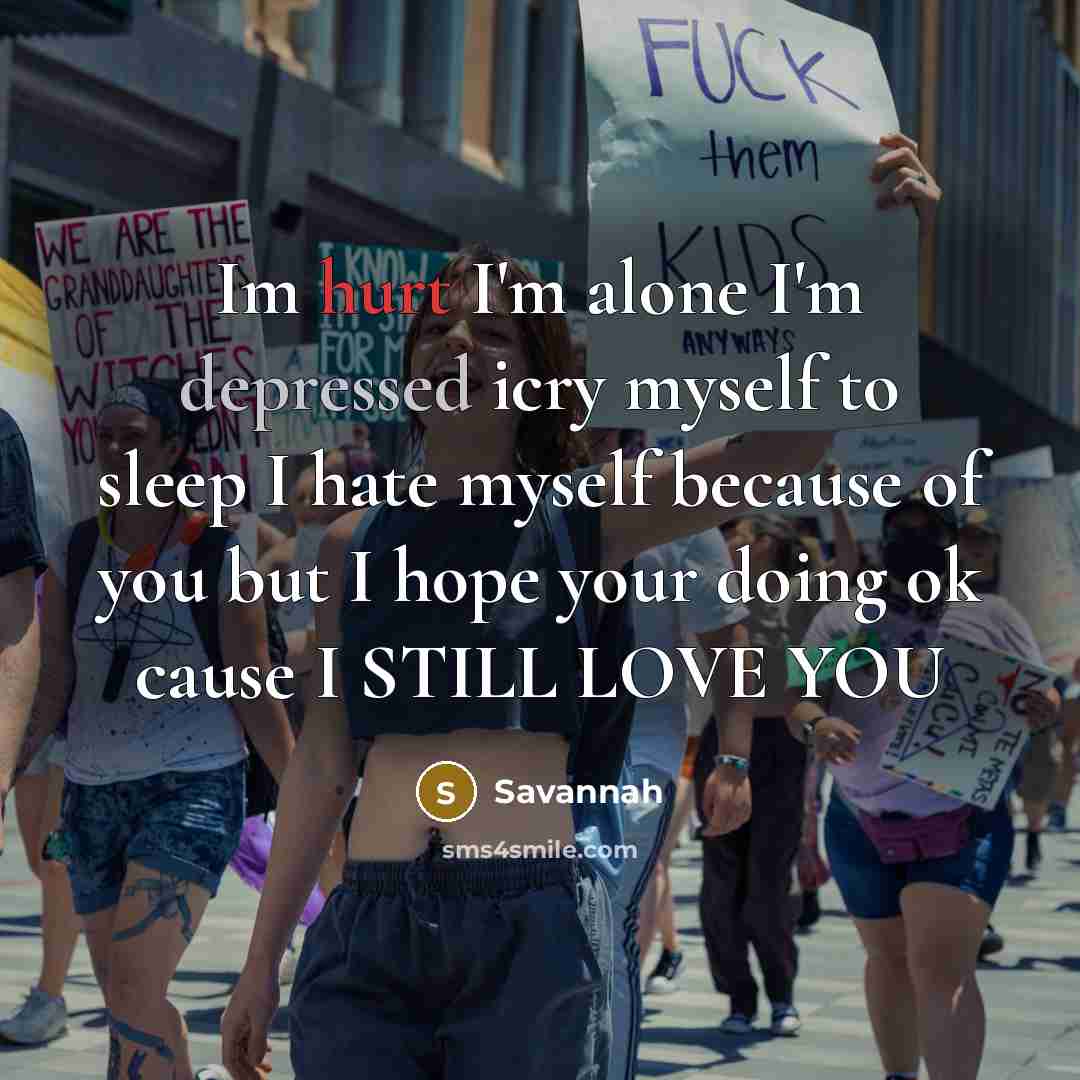 “Im hurt I'm alone I'm depressed icry myself to sleep…” quote by Savannah