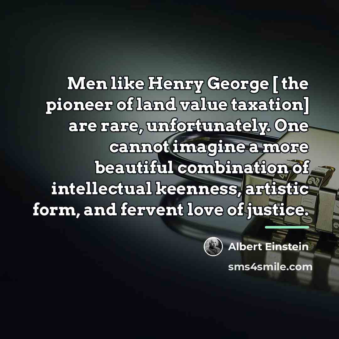 “Men like Henry George [ the pioneer of land value…” quote by Albert Einstein