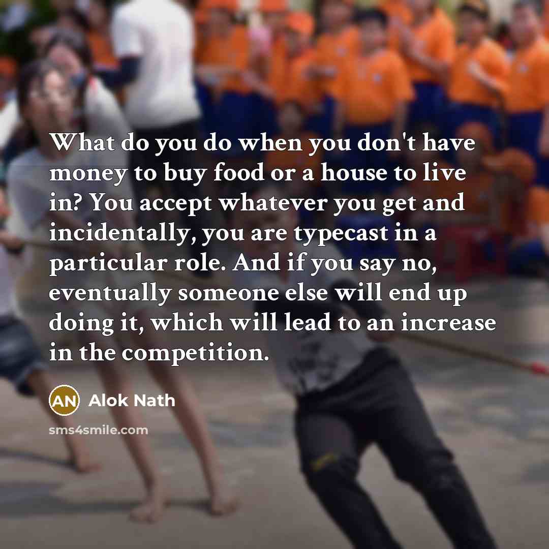 “What do you do when you don't have money to…” quote by Alok Nath