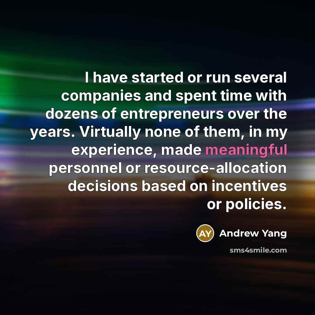 “I have started or run several companies and spent time…” quote by Andrew Yang