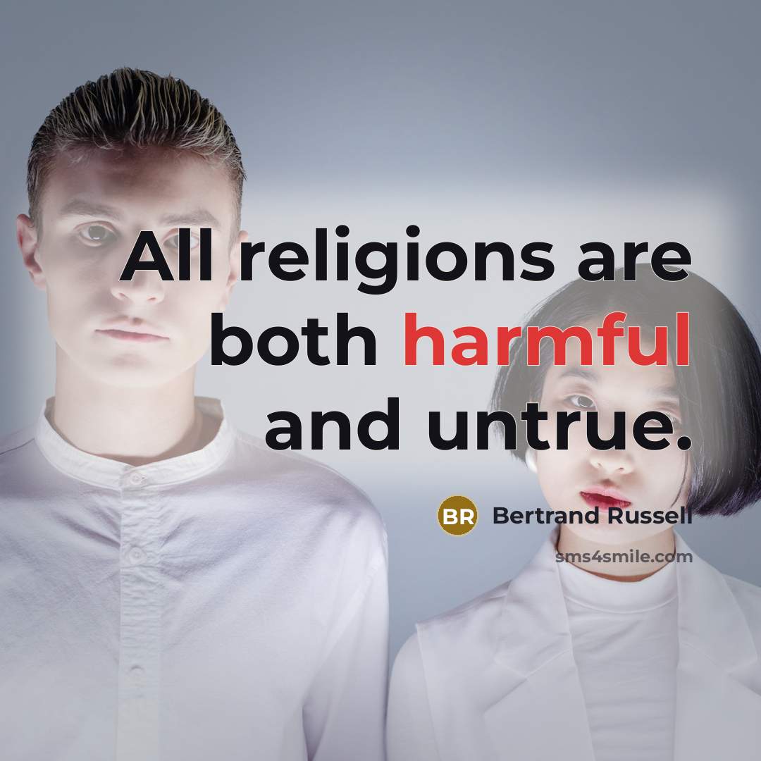 “All religions are both harmful and untrue.…” quote by Bertrand Russell