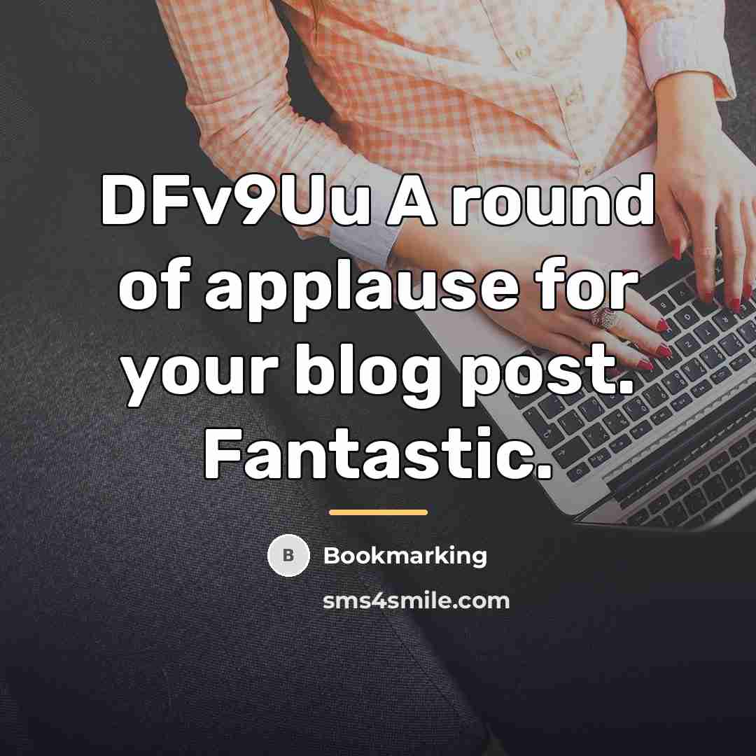 “DFv9Uu A round of applause for your blog post. Fantastic.…” quote by Bookmarking