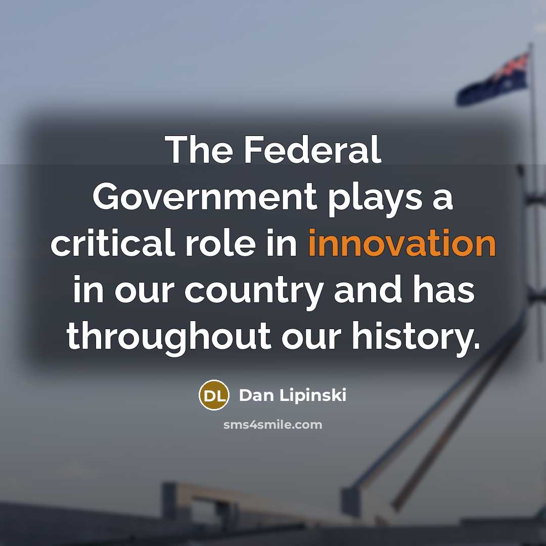 “The Federal Government plays a critical role in innovation in…” quote by Dan Lipinski