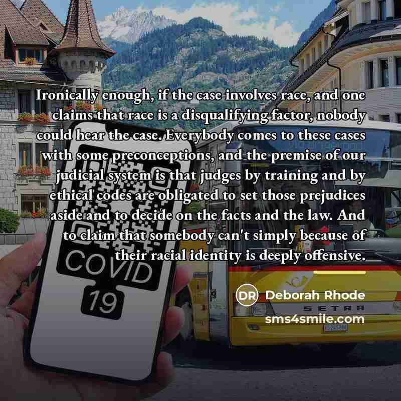 “Ironically enough, if the case involves race, and one claims…” quote by Deborah Rhode