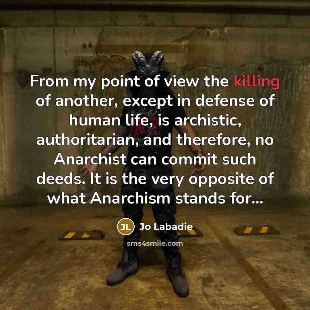 “From my point of view the killing of another, except…” quote by Jo Labadie