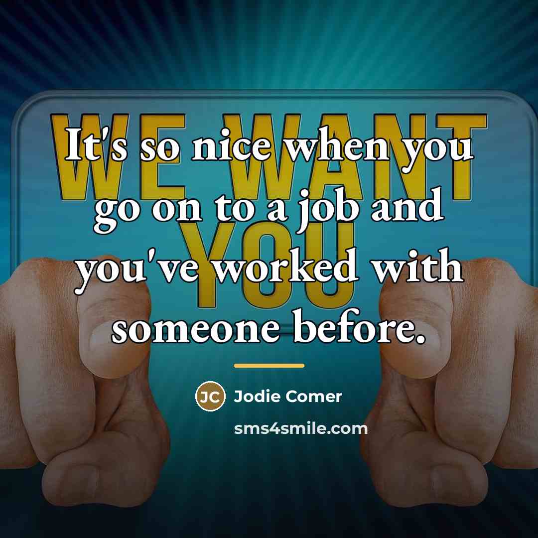 “It's so nice when you go on to a job…” quote by Jodie Comer