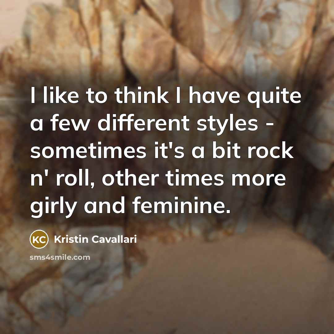 “I like to think I have quite a few different…” quote by Kristin Cavallari