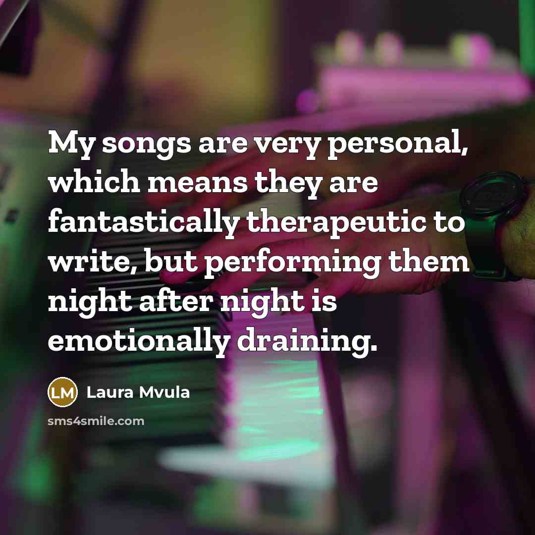 “My songs are very personal, which means they are fantastically…” quote by Laura Mvula