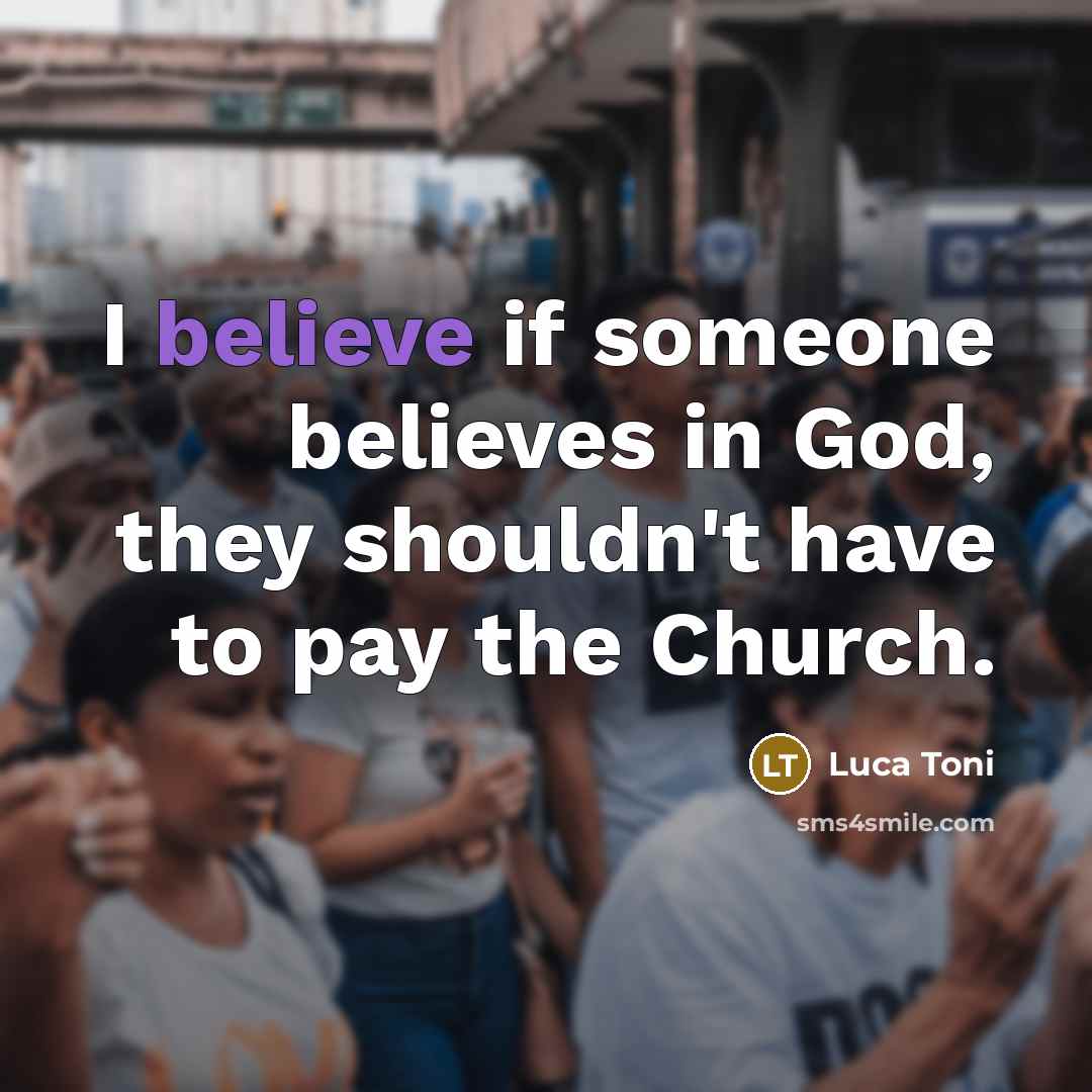 “I believe if someone believes in God, they shouldn't have…” quote by Luca Toni