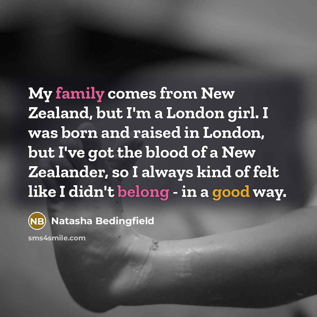 “My family comes from New Zealand, but I'm a London…” quote by Natasha Bedingfield