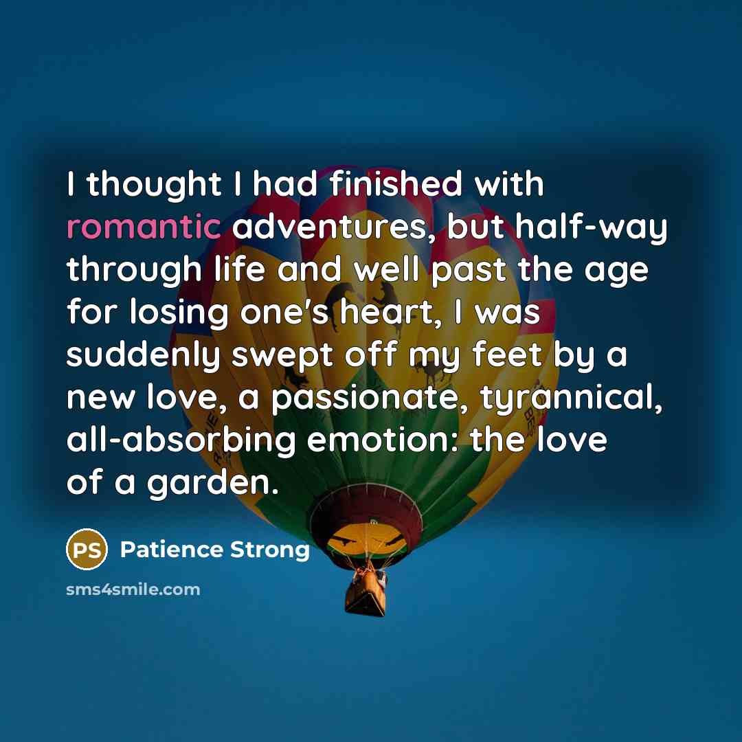 “I thought I had finished with romantic adventures, but half-way…” quote by Patience Strong