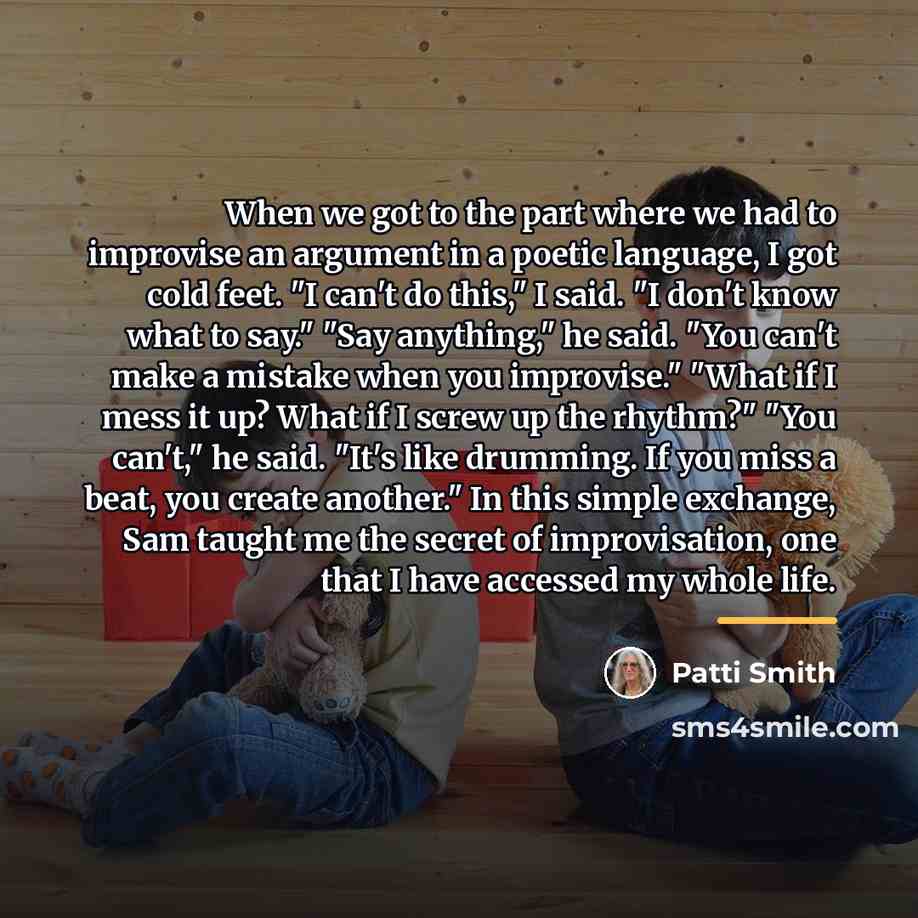 “When we got to the part where we had to…” quote by Patti Smith