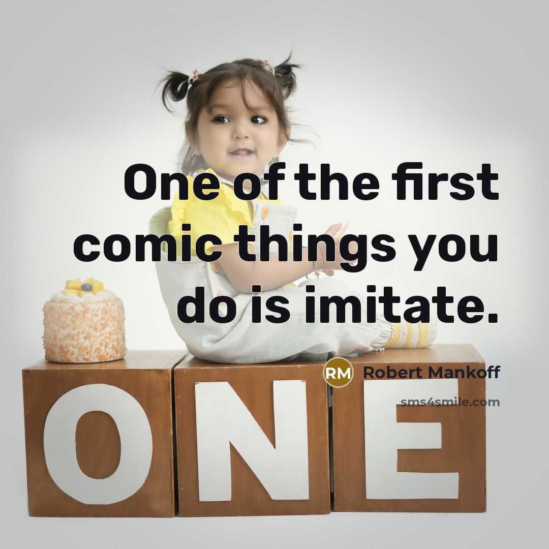“One of the first comic things you do is imitate.…” quote by Robert Mankoff